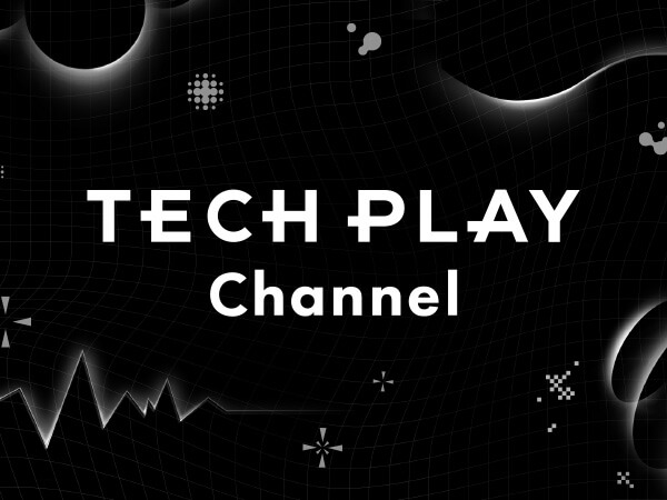 TECH PLAY Channel